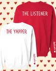 The Yapper, The Listener Sweatshirt / T-Shirt / Hoodie | Initial/ first Name personalised on right sleeve