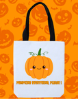 Pumpkins Everything Please Tote Bag - Fall & Halloween Reusable Shopper