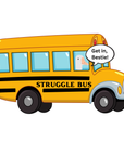 Struggle Bus Sticker - Funny Goose “Get in, Bestie!” Vinyl Water Resistant Decal for Laptops, Water Bottles, Notebooks and more