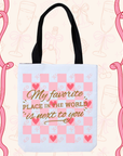My Favorite Place in the World Is Next to You Tote Bag – Cute Couple & Valentine Gift