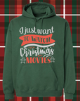 I Just Want to Watch Christmas Movies Hoodie | Cozy Holiday Apparel