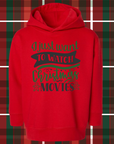 I Just Want to Watch Christmas Movies Youth & Toddler Cozy Christmas Hoodies