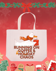 Running on Coffee and Holiday Chaos Tote Bag – Funny Christmas Shopper
