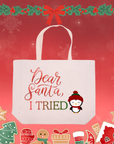 Dear Santa, I Tried Tote Bag – Funny Christmas Shopper