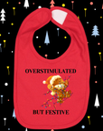 Overstimulated But Festive Tshirt, Bodysuit and Bib | Cozy Holiday Christmas Apparel